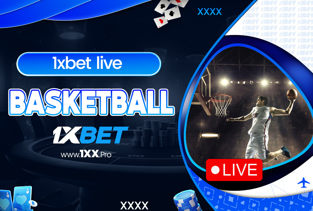 1xbet live basketball